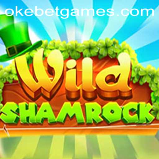 Exploring the World of WildShamrock: A Guide to Playing with Okebet